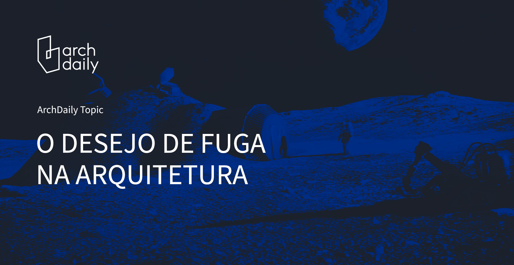 O desejo de fuga na arquitetura
